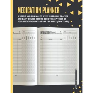 Simple LB, MG Publish Medication Planner a Simple and Minimalist Weekly Medicine tracker and Daily Dosage record book to keep track of your medication intake for 104 ... Logbook Gift for Caregivers, Men, and Women. Simple LB, MG Publish Medication Planner a Simple and Minimalist Weekly Medicine tracker and Daily Dosage record book to keep track of your medication intake for 104 ... Logbook Gift for Caregivers, Men, and Women.