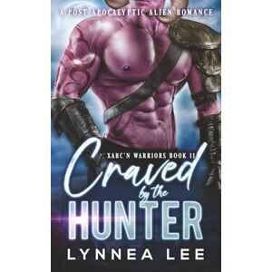 Lee Craved by the Hunter: A Post-Apocalyptic Alien Romance (Xarc'n Warriors) Lee Craved by the Hunter: A Post-Apocalyptic Alien Romance (Xarc'n Warriors)
