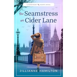 Hamilton, Jillianne The Seamstress on Cider Lane: A Heartwarming WW2 Historical Romance (Homefront Hearts) Hamilton, Jillianne The Seamstress on Cider Lane: A Heartwarming WW2 Historical Romance (Homefront Hearts)