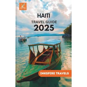 TRAVELS, INKSPIRE HAITI Travel Guide 2025: Immersive Journey Through the Caribbean’s Boldest SoulImmersive Journey Through the Caribbean’s Boldest Soul TRAVELS, INKSPIRE HAITI Travel Guide 2025: Immersive Journey Through the Caribbean’s Boldest SoulImmersive Journey Through the Caribbean’s Boldest Soul