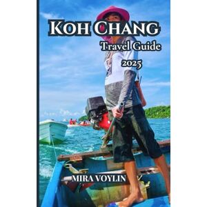 Voylin, Mira Koh Chang Travel Guide 2025: Smart Tips for Simple Planning and Carefree Exploration Voylin, Mira Koh Chang Travel Guide 2025: Smart Tips for Simple Planning and Carefree Exploration