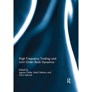 High Frequency Trading and Limit Order Book Dynamics High Frequency Trading and Limit Order Book Dynamics