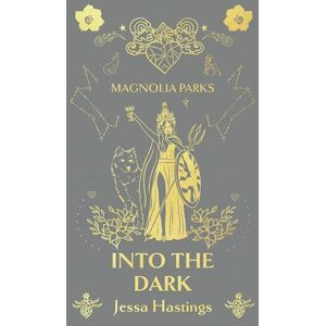 Hastings, Jessa Magnolia Parks: Into the Dark: Deluxe Special Edition (Magnolia Parks Universe) Hastings, Jessa Magnolia Parks: Into the Dark: Deluxe Special Edition (Magnolia Parks Universe)