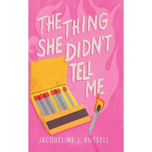 Russell, Jacqueline J The Thing She Didn't Tell Me Russell, Jacqueline J The Thing She Didn't Tell Me