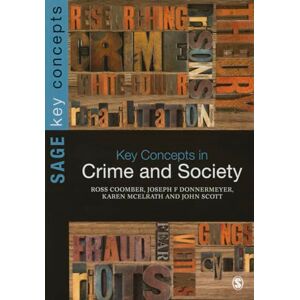 Ross Coomber Key Concepts in Crime and Society (Sage Key Concepts series) Ross Coomber Key Concepts in Crime and Society (Sage Key Concepts series)
