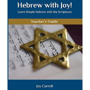 Carroll, Joy Hebrew with Joy! Teacher's Guide Carroll, Joy Hebrew with Joy! Teacher's Guide