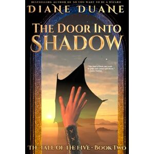 Duane, Diane The Door Into Shadow: The Tale of the Five Volume 2 Duane, Diane The Door Into Shadow: The Tale of the Five Volume 2