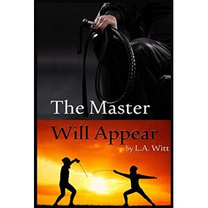 Witt, L.A. The Master Will Appear Witt, L.A. The Master Will Appear