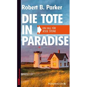 Parker, Robert B. Die Tote in Paradise: Ein Fall für Jesse Stone Parker, Robert B. Die Tote in Paradise: Ein Fall für Jesse Stone