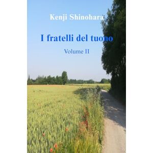 Shinohara, Kenji I fratelli del tuono: Volume II Shinohara, Kenji I fratelli del tuono: Volume II