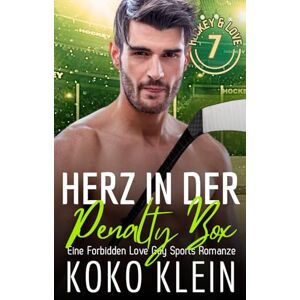 Klein, Koko Hockey & Love Herz in der Penalty Box: Eine Forbidden Love Gay Sports Romance Klein, Koko Hockey & Love Herz in der Penalty Box: Eine Forbidden Love Gay Sports Romance