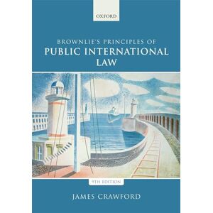 Crawford, James Brownlie's Principles of Public International Law Crawford, James Brownlie's Principles of Public International Law