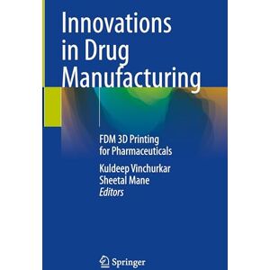 Allied Innovations in Drug Manufacturing: FDM 3D Printing for Pharmaceuticals Allied Innovations in Drug Manufacturing: FDM 3D Printing for Pharmaceuticals
