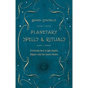 Llewellyn Publications Planetary Spells & Rituals: Practicing Dark & Light Magick Aligned with the Cosmic Bodies Llewellyn Publications Planetary Spells & Rituals: Practicing Dark & Light Magick Aligned with the Cosmic Bodies