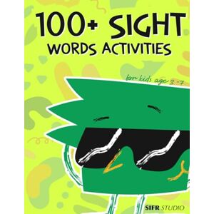 Studio, Sifr 100+ Sight Words Activities for Kids Ages 3–7: Tracing, Coloring & Games Kindergarten Learning Workbook Studio, Sifr 100+ Sight Words Activities for Kids Ages 3–7: Tracing, Coloring & Games Kindergarten Learning Workbook