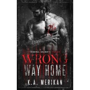 Merikan, K a Wrong Way Home Merikan, K a Wrong Way Home