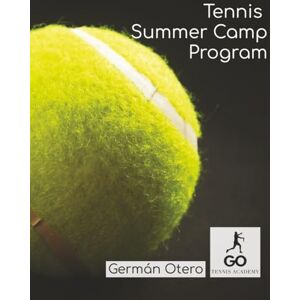 LLC, GO Tennis Academy Tennis Summer Camp Program: Take your tennis summer camp program to the next level with this complete training resource designed for coaching players ... Training Systems and Programs for Coaches) LLC, GO Tennis Academy Tennis Summer Camp Program: Take your tennis summer camp program to the next level with this complete training resource designed for coaching players ... Training Systems and Programs for Coaches)