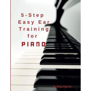 Elsa 5-Step Easy Ear Training for PIANO Elsa 5-Step Easy Ear Training for PIANO