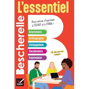 Lesot, Adeline Bescherelle L'essentiel: le tout-en-un de la langue française: grammaire, orthographe, conjugaison, vocabulaire, expression Lesot, Adeline Bescherelle L'essentiel: le tout-en-un de la langue française: grammaire, orthographe, conjugaison, vocabulaire, expression