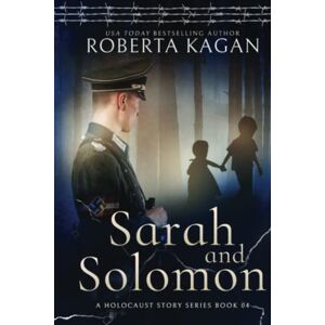 Kagan, Roberta Sarah and Solomon: Only A Stone Should Be Alone: 4 (A Holocaust Story Series) Kagan, Roberta Sarah and Solomon: Only A Stone Should Be Alone: 4 (A Holocaust Story Series)