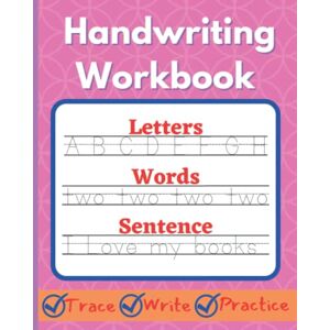 Gabriel, Benson E. Handwriting Workbook: Handwriting Practice Workbook for Kids Of All ages to Learn, Practice, and Improve Their Handwriting Skills Gabriel, Benson E. Handwriting Workbook: Handwriting Practice Workbook for Kids Of All ages to Learn, Practice, and Improve Their Handwriting Skills