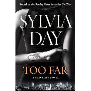 Day, Sylvia Too Far: The scorching new novel from the bestselling author of So Close (Blacklist): 2 Day, Sylvia Too Far: The scorching new novel from the bestselling author of So Close (Blacklist): 2