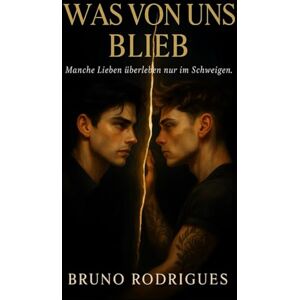 Rodrigues, Bruno Was von uns blieb: 1 (Echoes of Us) Rodrigues, Bruno Was von uns blieb: 1 (Echoes of Us)
