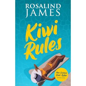 James, Rosalind Kiwi Rules (New Zealand Ever After) James, Rosalind Kiwi Rules (New Zealand Ever After)