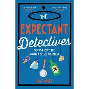 Ailes, Kat The Expectant Detectives: 'Cosy crime at its finest!' Janice Hallett, author of The Appeal (A Mothers' Murder Club Mystery) Ailes, Kat The Expectant Detectives: 'Cosy crime at its finest!' Janice Hallett, author of The Appeal (A Mothers' Murder Club Mystery)