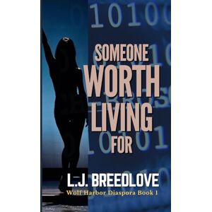 Breedlove, L.J. Someone Worth Living For (Wolf Harbor) Breedlove, L.J. Someone Worth Living For (Wolf Harbor)