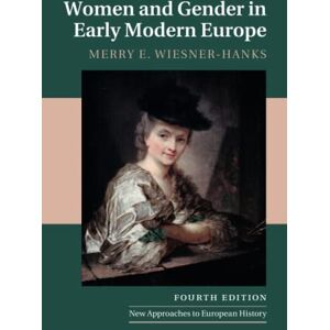 Wiesner-Hanks, Merry E. Women and Gender in Early Modern Europe: 41 (New Approaches to European History, Series Number 41) Wiesner-Hanks, Merry E. Women and Gender in Early Modern Europe: 41 (New Approaches to European History, Series Number 41)