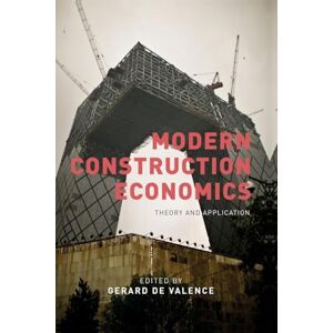 Modern Construction Economics: Theory and Application Modern Construction Economics: Theory and Application
