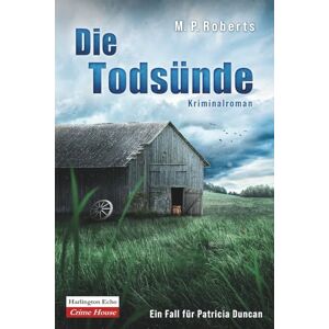 Roberts Die Todsünde: Ein Patricia Duncan-Krimi Roberts Die Todsünde: Ein Patricia Duncan-Krimi