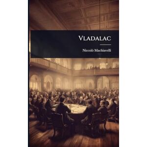 Machiavelli, Niccolã² Vladalac Machiavelli, Niccolã² Vladalac