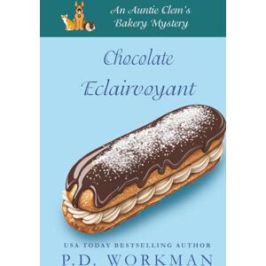 Workman, P.D. Chocolate Eclairvoyant (Auntie Clem's Bakery) Workman, P.D. Chocolate Eclairvoyant (Auntie Clem's Bakery)
