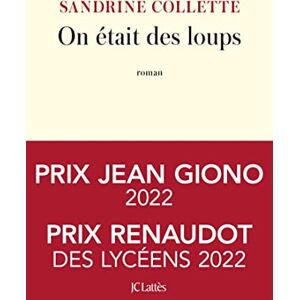 Collette, Sandrine On était des loups: roman Collette, Sandrine On était des loups: roman