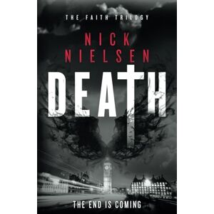 Nielsen, Nick Death: The Mind-Bending Fantasy Thriller Series (The Faith Trilogy) Nielsen, Nick Death: The Mind-Bending Fantasy Thriller Series (The Faith Trilogy)