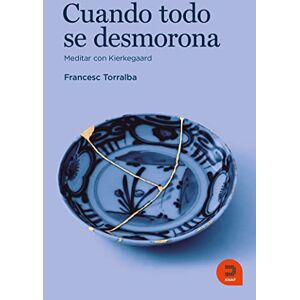 Khaf -Colección Expresar Religioso Cuando todo se desmorona. Meditar con Kierkegaard. Autor: Frances Torralba Khaf -Colección Expresar Religioso Cuando todo se desmorona. Meditar con Kierkegaard. Autor: Frances Torralba