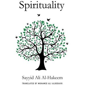 Al-Hakeem, Sayyid Ali Spirituality Al-Hakeem, Sayyid Ali Spirituality