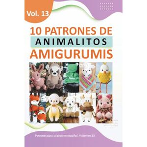 Editorial, Creamox Patrones de crochet en español: Libros para tejer amigurumis en español con 10 patrones de animalitos (Libros de Patrones Amigurumis en español) Editorial, Creamox Patrones de crochet en español: Libros para tejer amigurumis en español con 10 patrones de animalitos (Libros de Patrones Amigurumis en español)
