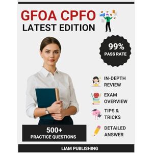 Publishing, Liam GFOA CPFO Certification Examination Study Guide 2025-2026 Edition: Complete Test Prep, Comprehensive Review with 5 Practice Tests, Test-Taking ... Public Finance Officer Certification Publishing, Liam GFOA CPFO Certification Examination Study Guide 2025-2026 Edition: Complete Test Prep, Comprehensive Review with 5 Practice Tests, Test-Taking ... Public Finance Officer Certification