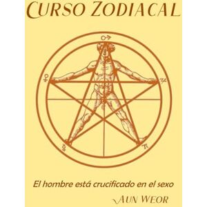 WEOR, VM SAMAEL AUN CURSO ZODIACAL: Astrología Iniciática para el Despertar Interior WEOR, VM SAMAEL AUN CURSO ZODIACAL: Astrología Iniciática para el Despertar Interior