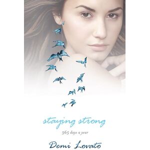 Lovato, Demi Staying Strong Lovato, Demi Staying Strong