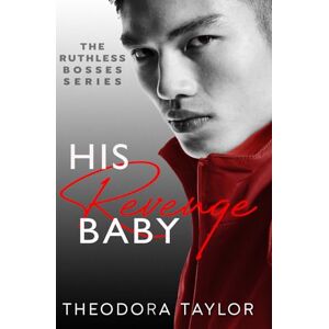 Taylor His Revenge Baby: 50 Loving States, Washington (Ruthless Bosses) Taylor His Revenge Baby: 50 Loving States, Washington (Ruthless Bosses)