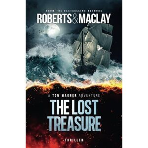 Roberts The Lost Treasure (A Tom Wagner Adventure) Roberts The Lost Treasure (A Tom Wagner Adventure)