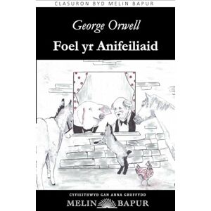 Orwell, George Foel yr Anifeiliaid (Animal Farm in Welsh) Orwell, George Foel yr Anifeiliaid (Animal Farm in Welsh)