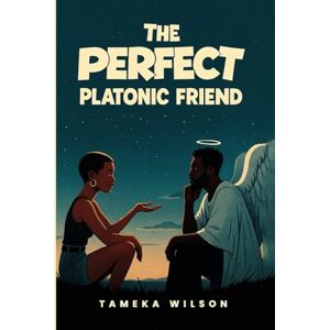 Wilson The Perfect Plantonic Friend Wilson The Perfect Plantonic Friend