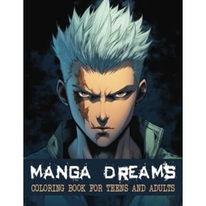 Press, The Simple Art Manga Dreams: Coloring Book For Teens And Adults. 60 Bold And Distinctive Anime Inspired Illustrations To Color. Press, The Simple Art Manga Dreams: Coloring Book For Teens And Adults. 60 Bold And Distinctive Anime Inspired Illustrations To Color.