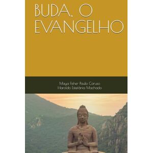 Fisher, Maya BUDA, O EVANGELHO Fisher, Maya BUDA, O EVANGELHO