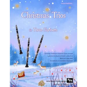 Oosthuizen, Amanda Christmas Trios for Three Clarinets: 24 Traditional Christmas Carols arranged especially for three clarinet players of Grades 3 5 standard. Most in easy keys. With one part entirely below the break. Oosthuizen, Amanda Christmas Trios for Three Clarinets: 24 Traditional Christmas Carols arranged especially for three clarinet players of Grades 3 5 standard. Most in easy keys. With one part entirely below the break.